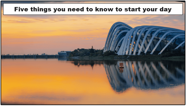 Five Things You Need to Know to Start Your Day